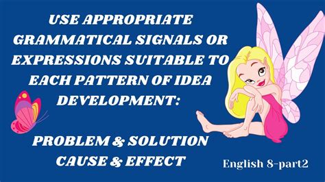 ENGLISH 8 USE APPROPRIATE GRAMMATICAL SIGNALS OR EXPRESSIONS PROBLEM