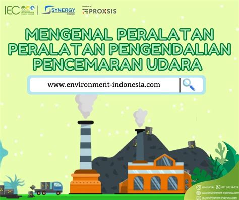 Alat Pengendali Pencemaran Udara Indonesia Environment Energy Center