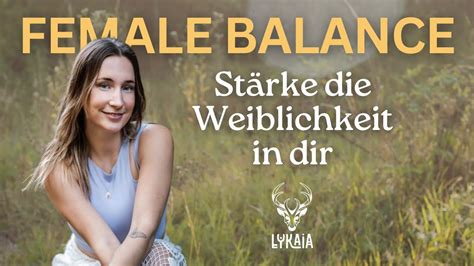 Female Balance Wie Du Deine Weiblichkeit Dein Hormonelles