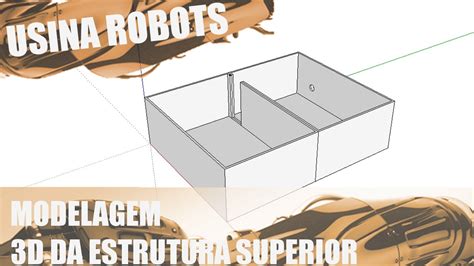 Modelagem D Da Estrutura Superior Usina Robots Us Youtube