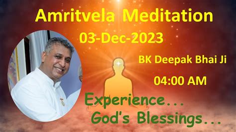 Live Amritvela Meditation Am By Bk Deepak Bhai