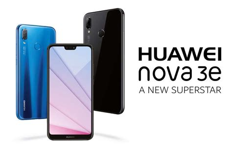 Huawei Nova 3e Announced With Dual Rear Cameras