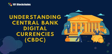 Understanding Central Bank Digital Currencies Cbdc 101 Blockchains