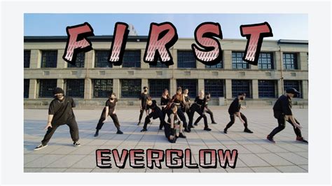 EVERGLOW 에버글로우 FIRST Dance Cover YouTube