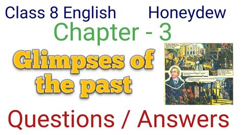 Glimpses Of The Past Question Answer Class 8 English Chapter 3