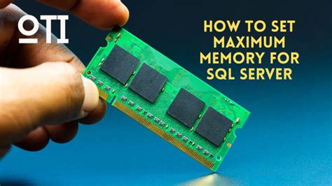 How To Set Maximum Memory For Sql Server Our Tech Ideas