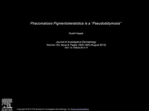 Phacomatosis Pigmentokeratotica Is A Pseudodidymosis” Ppt Download