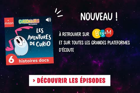 Les Aventures De Curio Une S Rie Audio Du Magazine Curionautes Des