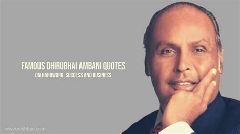 Famous Dhirubhai Ambani Quotes on Hardwork, Success and Business