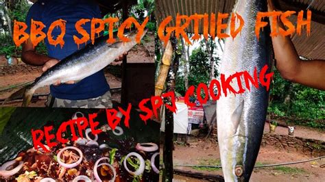 BBQ SPICY GRILLED FISH Recipe BY SPJ COOKING YouTube