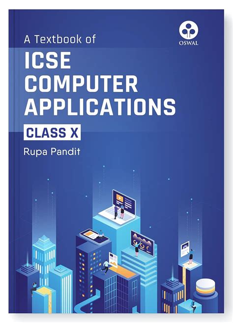 Oswal Computer Applications Textbook For Icse Class 10 By Rupa Pandit Latest Edition 2023 24