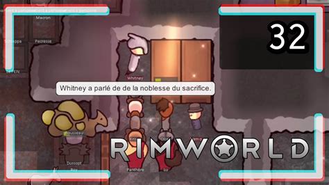 Rimworld L Aventure Infinie Ep 32 Let S Play FR La Noblesse Du