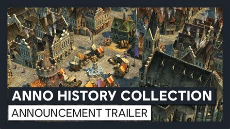 Anno History Collection: Relive the iconic Anno games