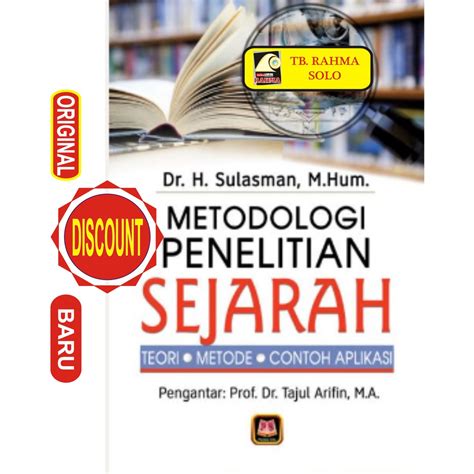 Jual Metodologi Penelitian Sejarah Teori Metode Dan Contoh Aplikasi