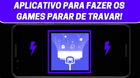 O Melhor Aplicativo Para Gamers Faça seus Jogos Pararem de Travar e