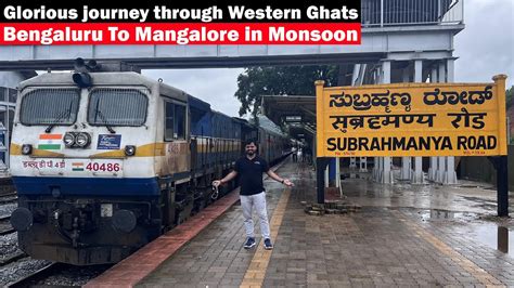 Bangalore To Mangalore Train Journey In Monsoon Glorious Journey