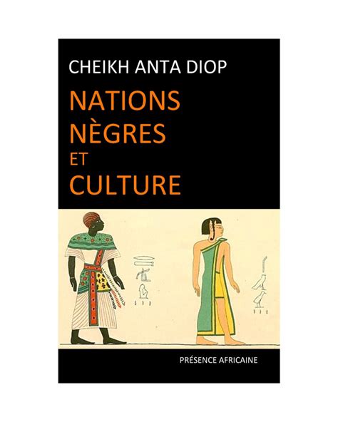 Cheikh Anta Diop Visionnaire Africain Et Pionnier De L Histoire Noire