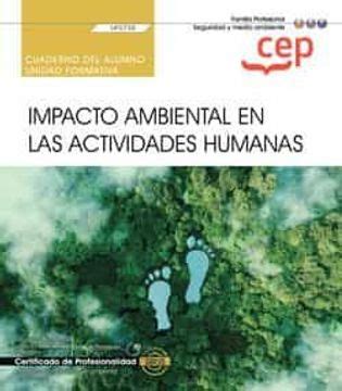 Libro Cuaderno Del Alumno Impacto Ambiental En Las Actividades Humanas