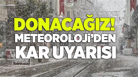 Son Dak Ka Hava Durumu Donaca Z Meteoroloji Duyurdu S Cakl Klar Daha