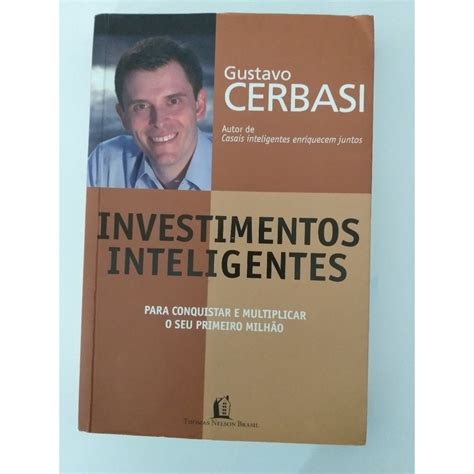 Livro Investimentos Inteligentes Para Conquistar E Multiplicar O