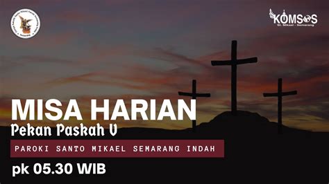 Misa Harian Kamis Mei Pk Wib Hari Biasa Pekan