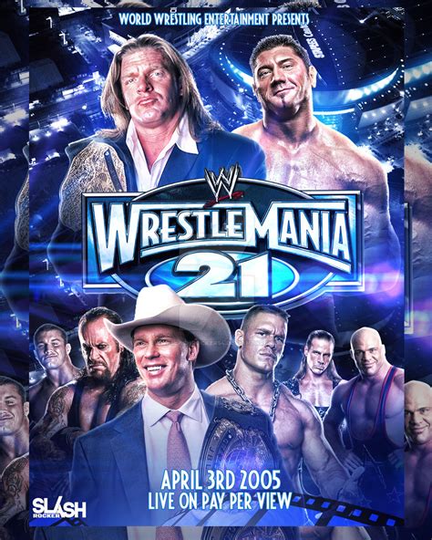 Wrestlemania 21 Poster By Wweslashrocker54 On Deviantart