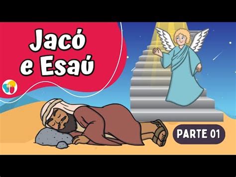 Historinha B Blica Infantil Jac E Esa Parte O Sonho De Jac