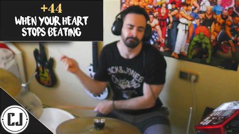 44 When Your Heart Stops Beating Drum Cover Youtube