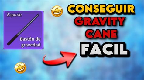 Como Conseguir La GRAVITY CANE YouTube