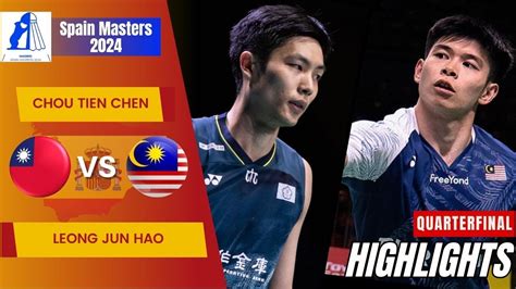 Chou Tien Chen TPE Vs Leong Jun Hao MAS QF Spain Masters 2024