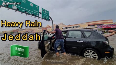 Heavy Rain In Jeddah Saudi Arabia What Happened After Rain Youtube