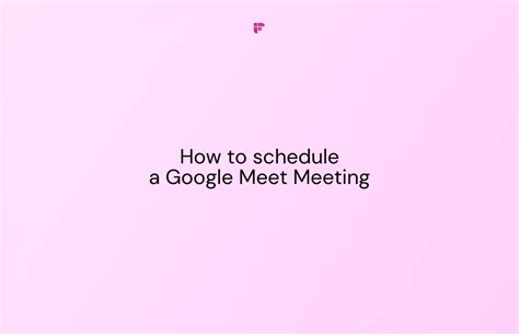 how to schedule a google meet meeting in advance