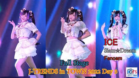 09102022 Fancam Ice SiamDream Full Stage J TRENDS In TOWN 2022