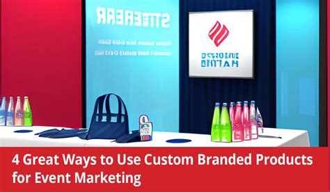 Creative Custom Branded Products Event Marketing