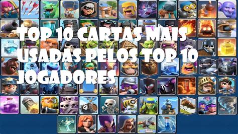 Top 10 Cartas Mais Usadas Pelos Top 10 Jogadores Youtube