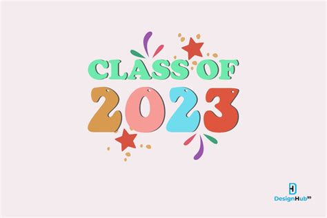 Class Of 2023 Graphic By Designhub99 · Creative Fabrica