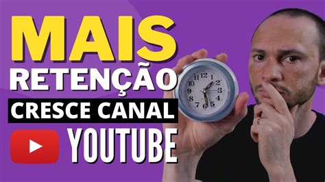 Como AUMENTAR a Retenção dos vídeos no YouTube YouTube