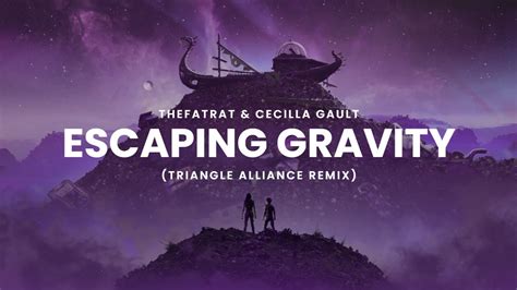 TheFatRat Cecilia Gault Escaping Gravity Triangle Alliance Remix