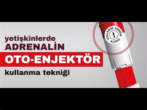 Yetişkinlerde Adrenalin Oto Enjektör Kullanma Tekniği YouTube