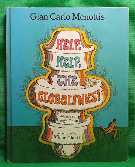 Help Help The Globolinks By Dean Leigh Adapted From Gian Carlo