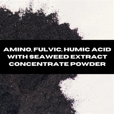 Amino Fulvic Humic Seaweed Extract Powder Grow Folk