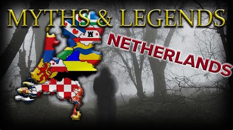 Myths And Legends From The Netherlands Youtube