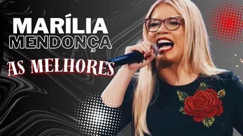 Mar Lia Mendon A As Melhores Musicas Mais Tocadas Marilia