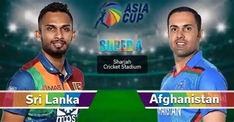 Live Scores For Sri Lanka Vs Afghanistan In The 2022 Asia Cup