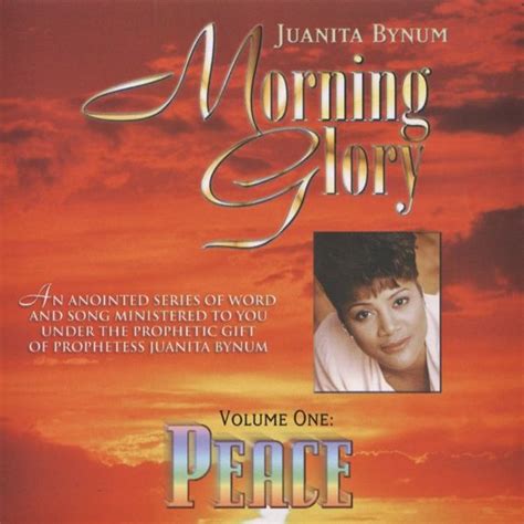 Juanita Bynum - Morning Glory, Volume 1: Peace Lyrics and Tracklist ...