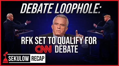 Debate Loophole Rfk Can Qualify For Cnn Debate Youtube