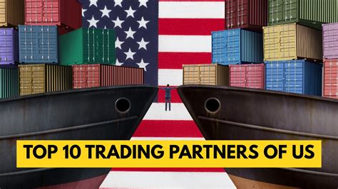List Of Top 10 Us Trading Partners