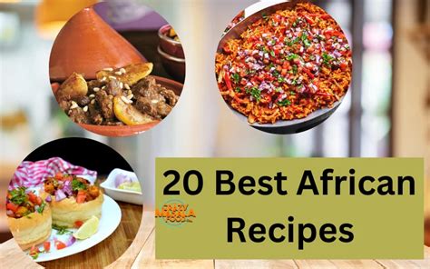 20 Best African Recipes - Crazy Masala Food