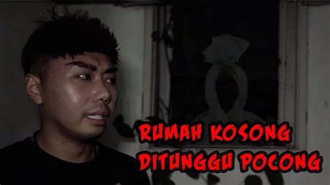 Ditinggal Gantung Diri Penampakan Pocong Di Rumah Kosong Ini Youtube