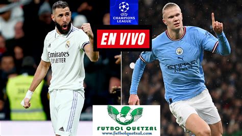 Real Madrid vs Manchester City EN VIVO por Champions League a qué